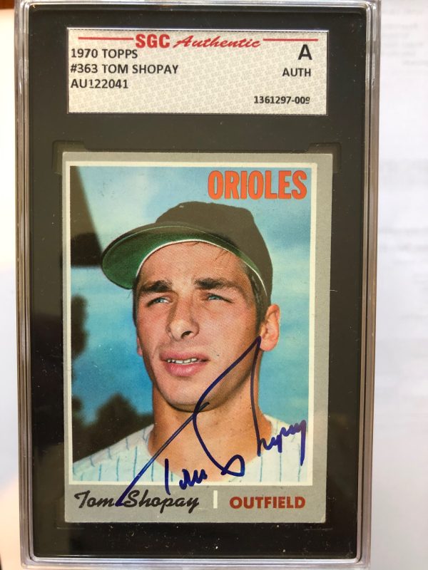 Autographed 1970 Topps Tom Shopay Baltimore Orioles Card #363 SGC Slabbed