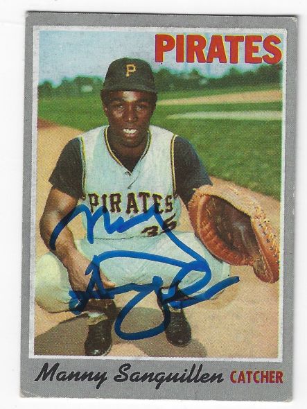 Autographed MANNY SANGUILLEN Pittsburgh Pirates 1970 Topps Card - Main Line  Autographs